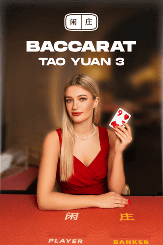 Tao Yuan Baccarat 3